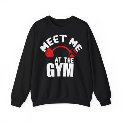 Meet Me at the Gym Sweatshirt - Unisex Heavy Blend™ Crewneck for Fitness Enthusiasts