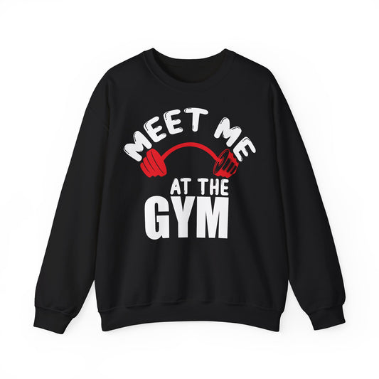 Meet Me at the Gym Sweatshirt - Unisex Heavy Blend™ Crewneck for Fitness Enthusiasts