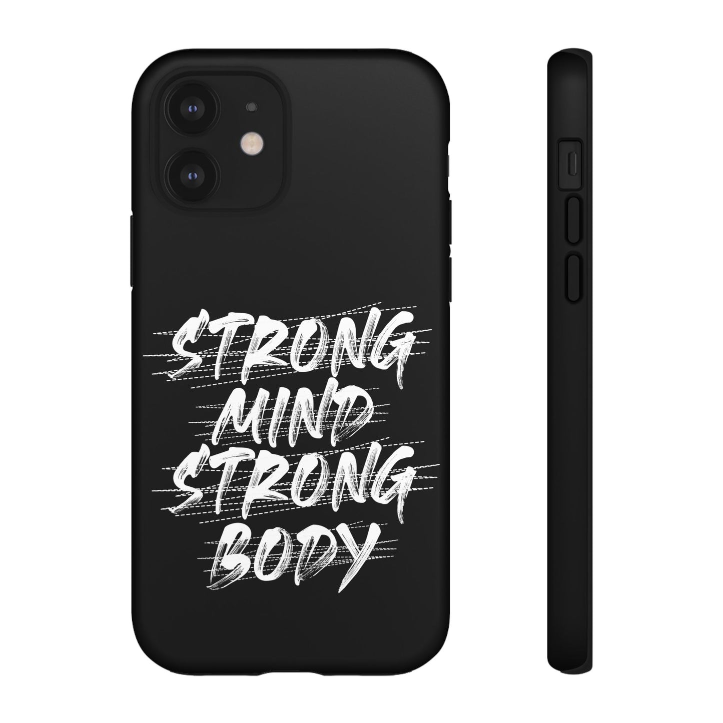 Motivational Phone Case - Strong Mind Strong Body