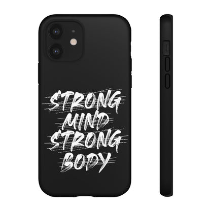 Motivational Phone Case - Strong Mind Strong Body