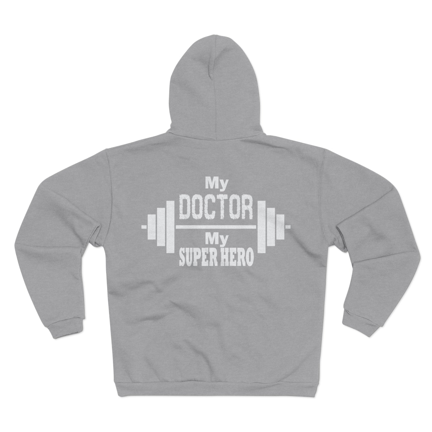 My Doctor, My Superhero Unisex Hooded Zip Sweatshirt - Perfect Gift for Healthcare Heroes