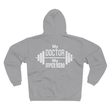 My Doctor, My Superhero Unisex Hooded Zip Sweatshirt - Perfect Gift for Healthcare Heroes