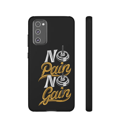 No Pain No Gain Phone Case - Tough Fitness Protection
