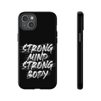 Motivational Phone Case - Strong Mind Strong Body