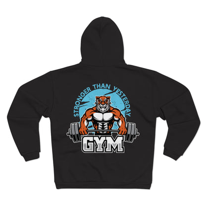 Stronger Than Yesterday Gym Hoodie - Unisex Hooded Zip Sweatshirt for Fitness Enthusiasts