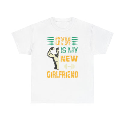Motivational Gym T-Shirt - "Gym is My New Girlfriend" Unisex Heavy Cotton Tee
