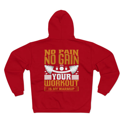 No Pain No Gain Unisex Hooded Zip Sweatshirt - Workout Motivation