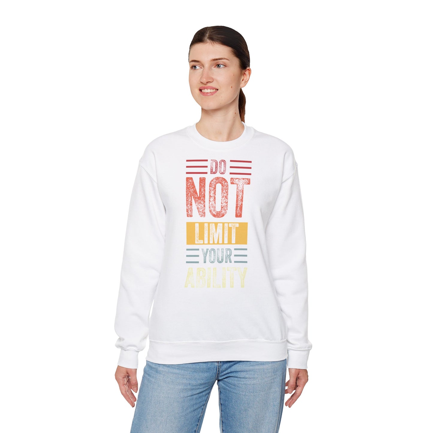 Motivational Crewneck Sweatshirt - "Do Not Limit Your Ability"