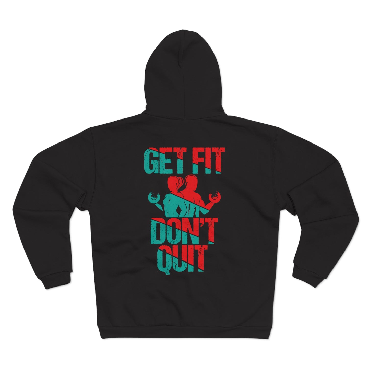 Motivational Zip Hoodie - 'Get Fit Don't Quit'