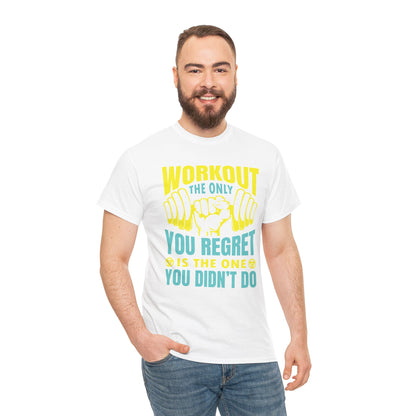 Motivational Gym Tee - "Workout: The Only You Regret Is The One You Didn't Do"