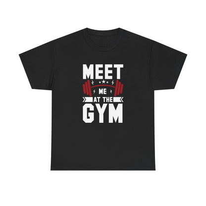 Gym Motivation Unisex Heavy Cotton Tee - "Meet Me at the Gym"