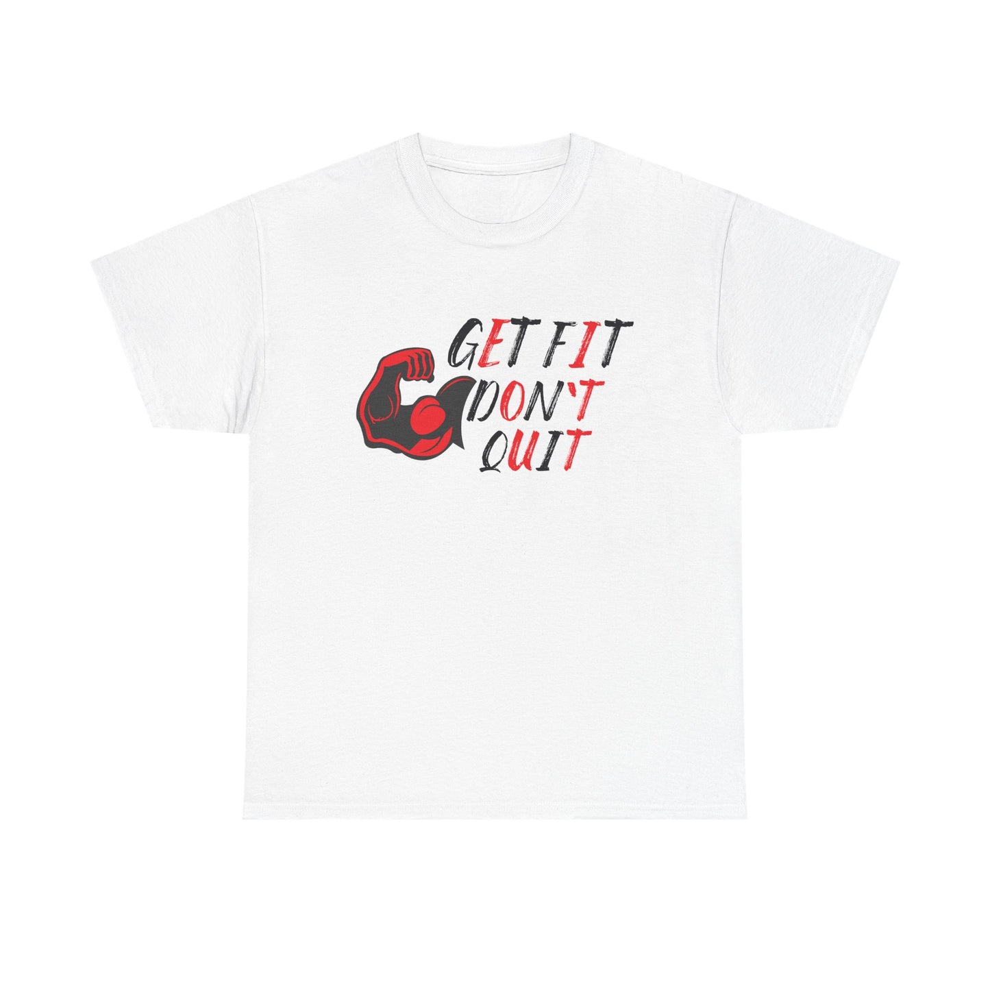 Motivational Fitness Tee - Get Fit Don't Quit Unisex Heavy Cotton T-Shirt