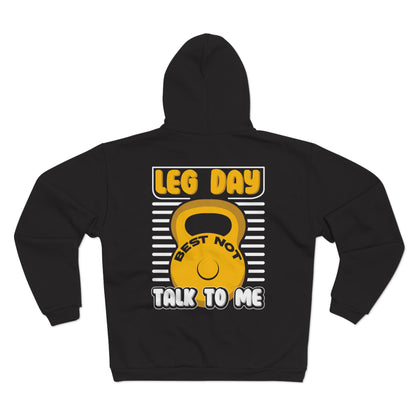 Unisex Hooded Zip Sweatshirt - 'Leg Day: Best Not Talk to Me' Fitness Hoodie for Gym Lovers