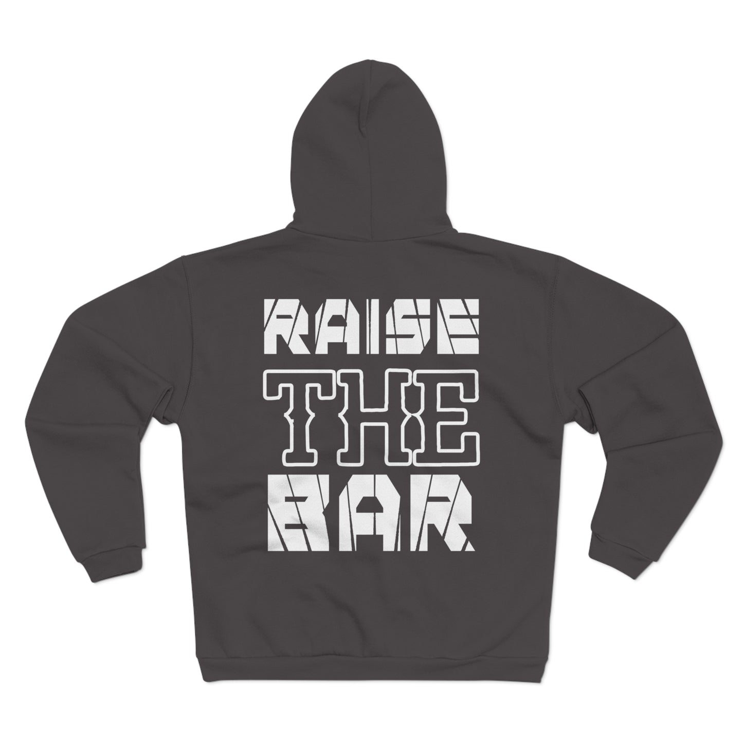 Unisex Zip Hoodie - Raise The Bar Motivational Sweatshirt