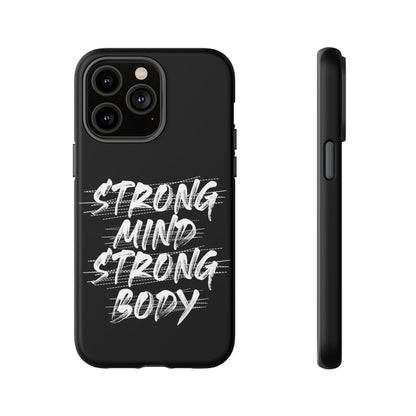 Motivational Phone Case - Strong Mind Strong Body