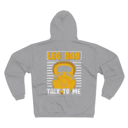 Unisex Hooded Zip Sweatshirt - 'Leg Day: Best Not Talk to Me' Fitness Hoodie for Gym Lovers