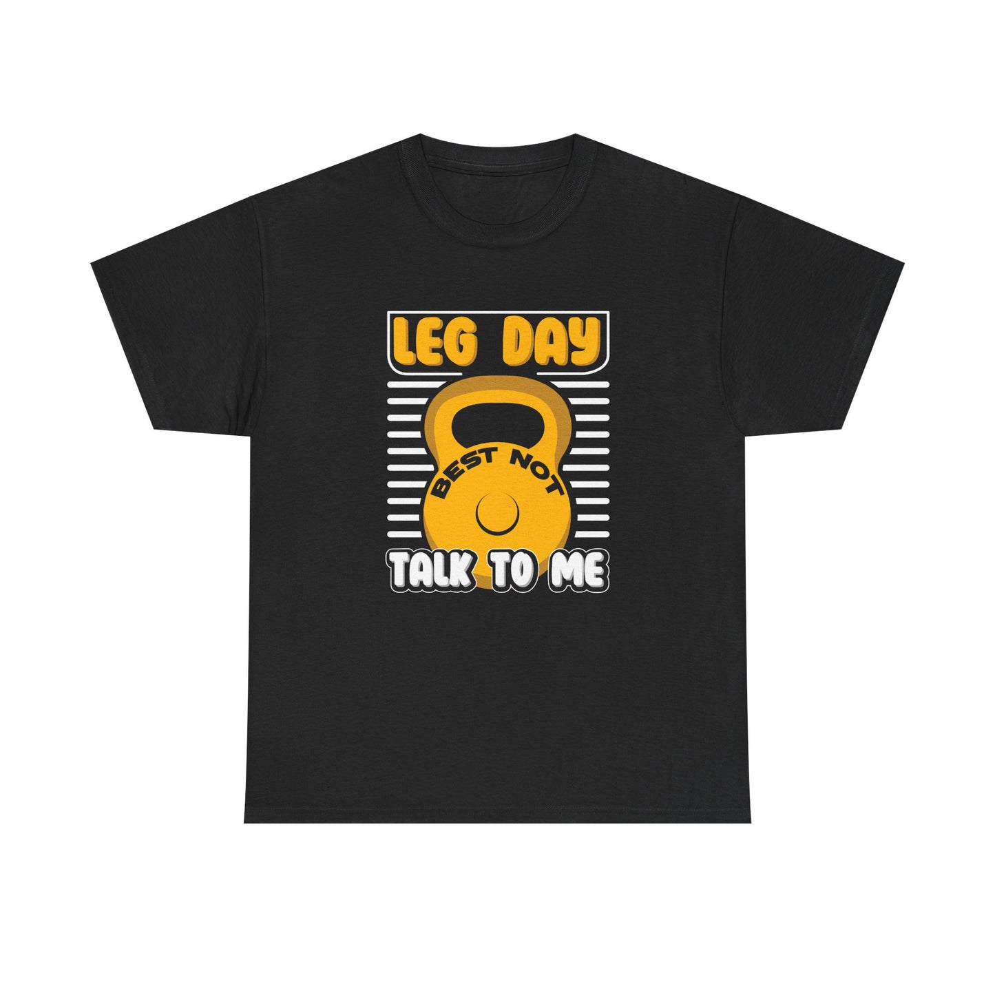 Leg Day Best Not Talk to Me Unisex Heavy Cotton Tee - Funny Workout Shirt