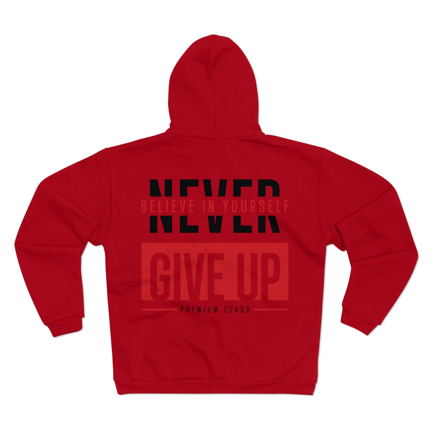 Never Give Up Hoodie - Motivational Unisex Zip Sweatshirt