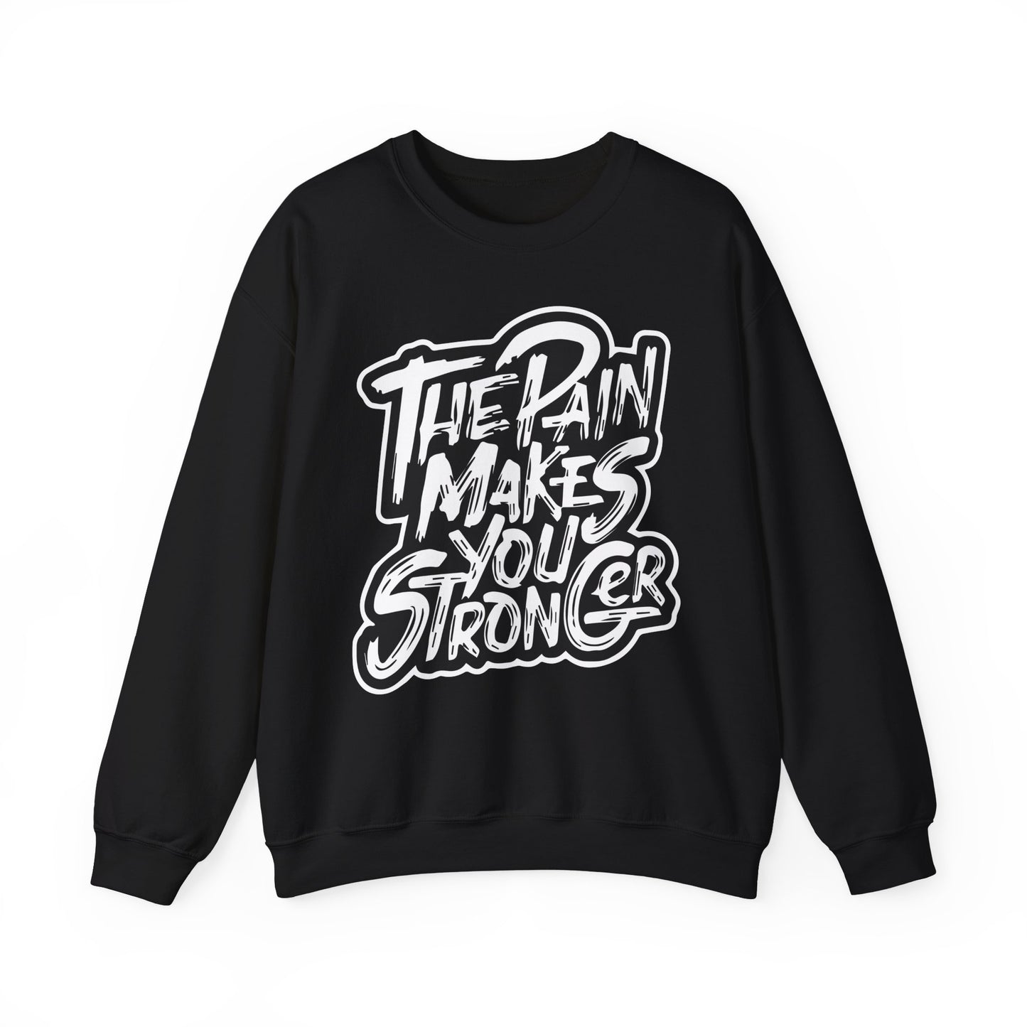 Motivational Crewneck Sweatshirt - "The Pain Makes You Stronger"