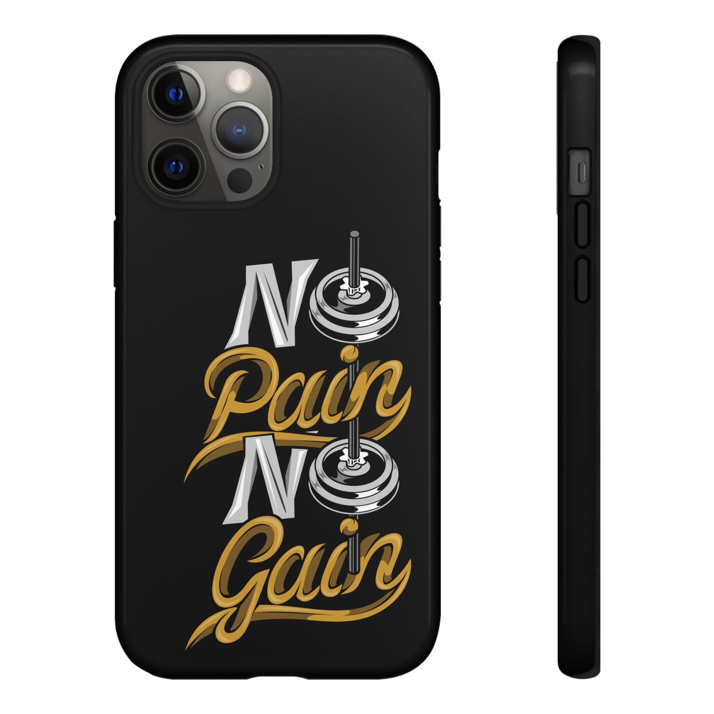 No Pain No Gain Phone Case - Tough Fitness Protection