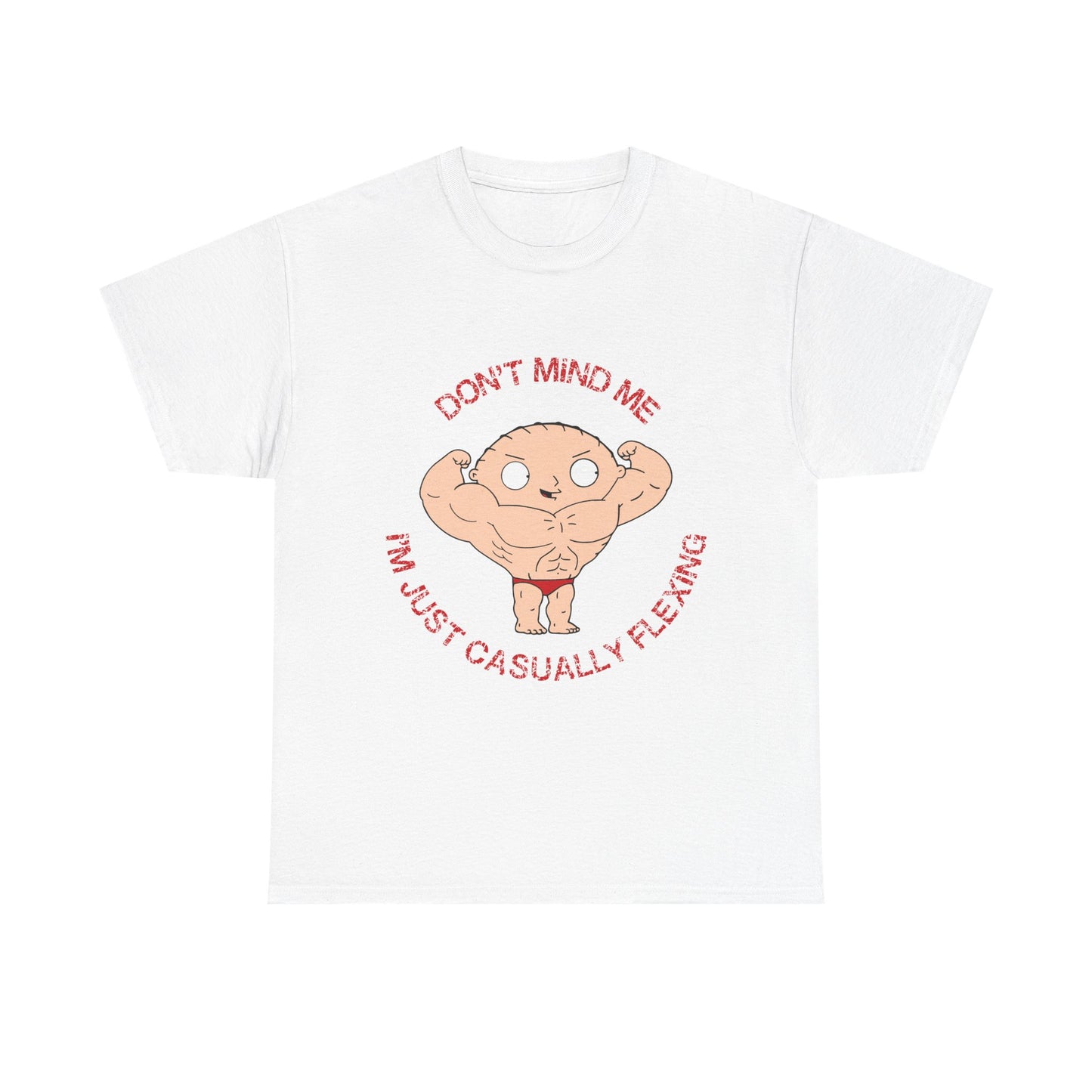 Funny Casual Muscle Tee -"Don’t Mind Me, I’m Just Casually Flexing" Unisex Heavy Cotton Shirt White