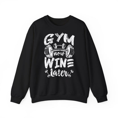 Gym Now Wine Later Crewneck Sweatshirt - Unisex Fitness Apparel