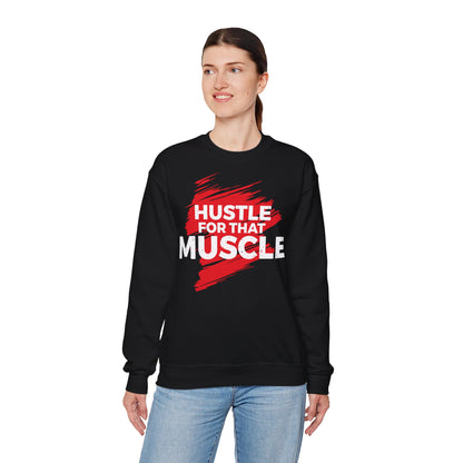 Hustle for That Muscle Unisex Heavy Blend™ Crewneck Sweatshirt