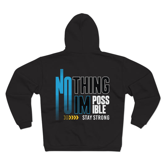 Motivational Unisex Zip Hoodie - Stay Strong No Thing Is Impossible