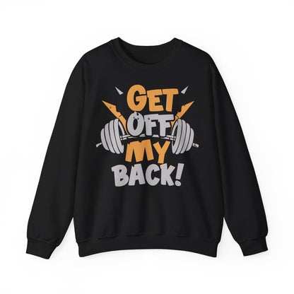 Get Off My Back! Unisex Heavy Blend™ Crewneck Sweatshirt - Perfect for Gym Lovers