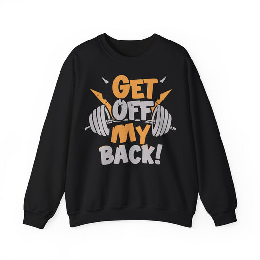 Get Off My Back! Unisex Heavy Blend™ Crewneck Sweatshirt - Perfect for Gym Lovers