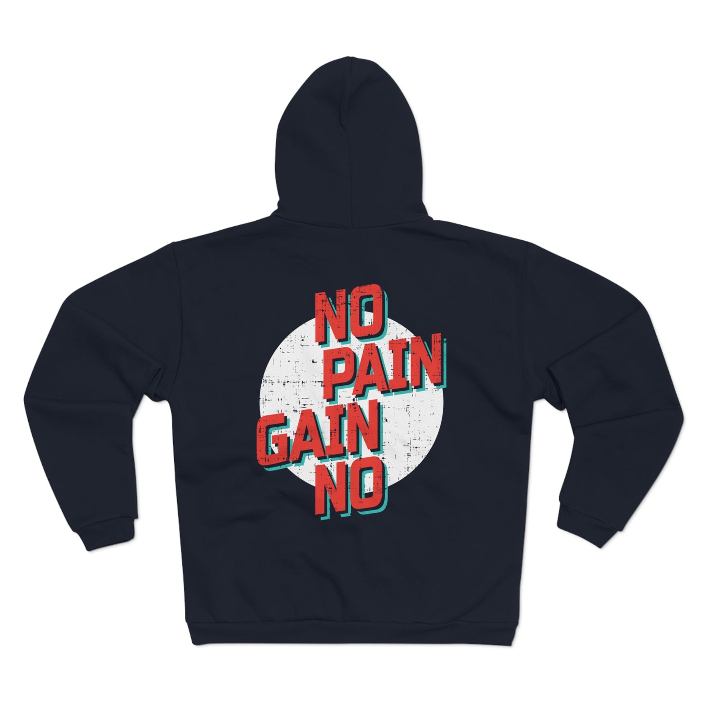 No Pain, No Gain Unisex Hooded Zip Sweatshirt - Motivational Workout Hoodie