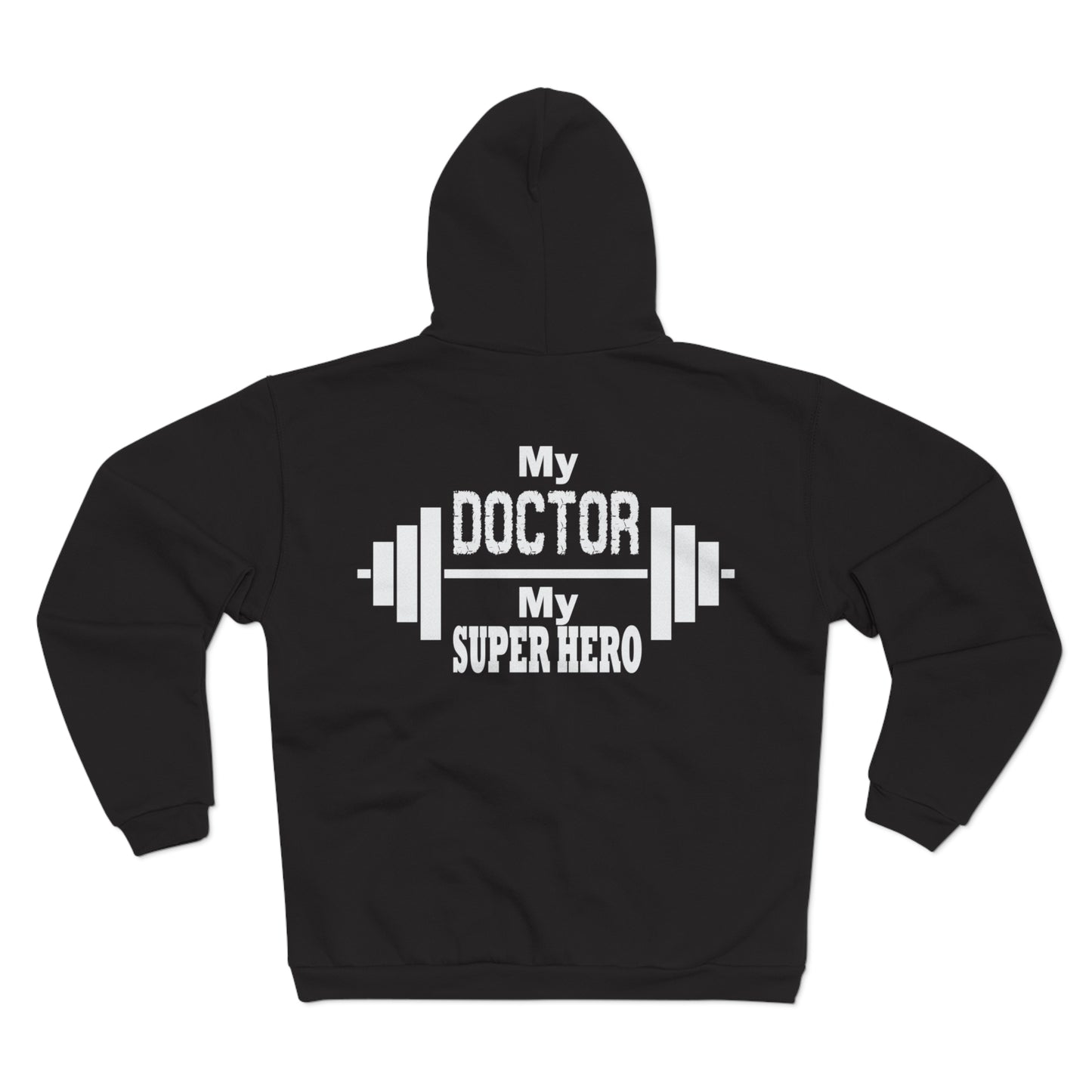 My Doctor, My Superhero Unisex Hooded Zip Sweatshirt - Perfect Gift for Healthcare Heroes