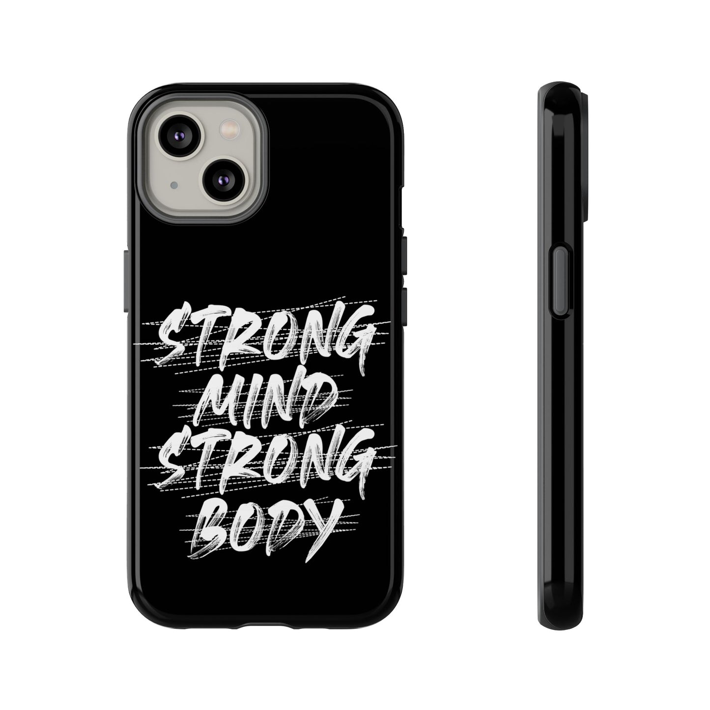 Motivational Phone Case - Strong Mind Strong Body
