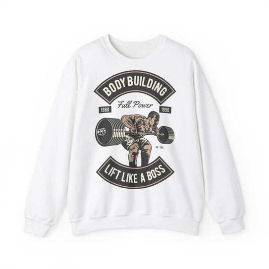 Bodybuilding Lift Like a Boss Sweatshirt - Unisex Heavy Blend Crewneck