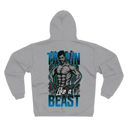 Train Like a Beast Unisex Hooded Zip Sweatshirt - Fitness Motivation Apparel