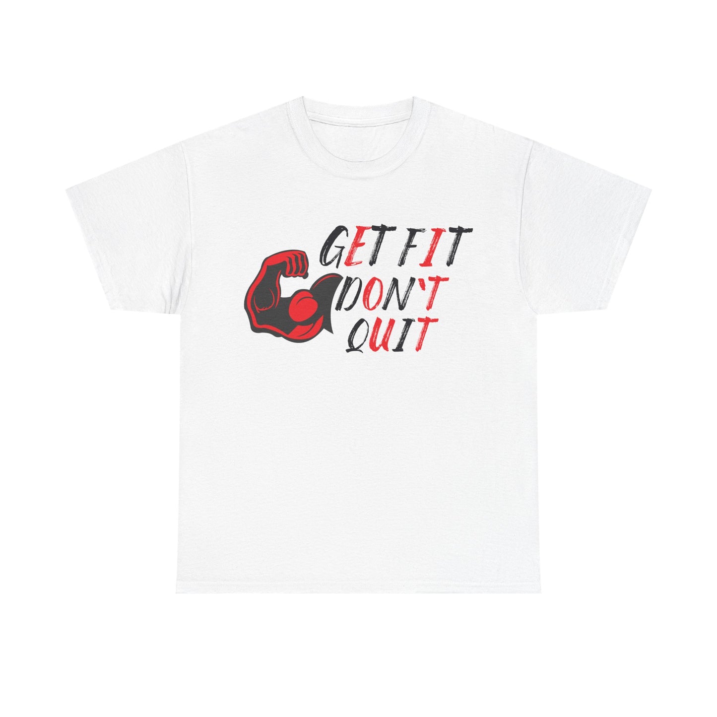 Motivational Fitness Tee - Get Fit Don't Quit Unisex Heavy Cotton T-Shirt