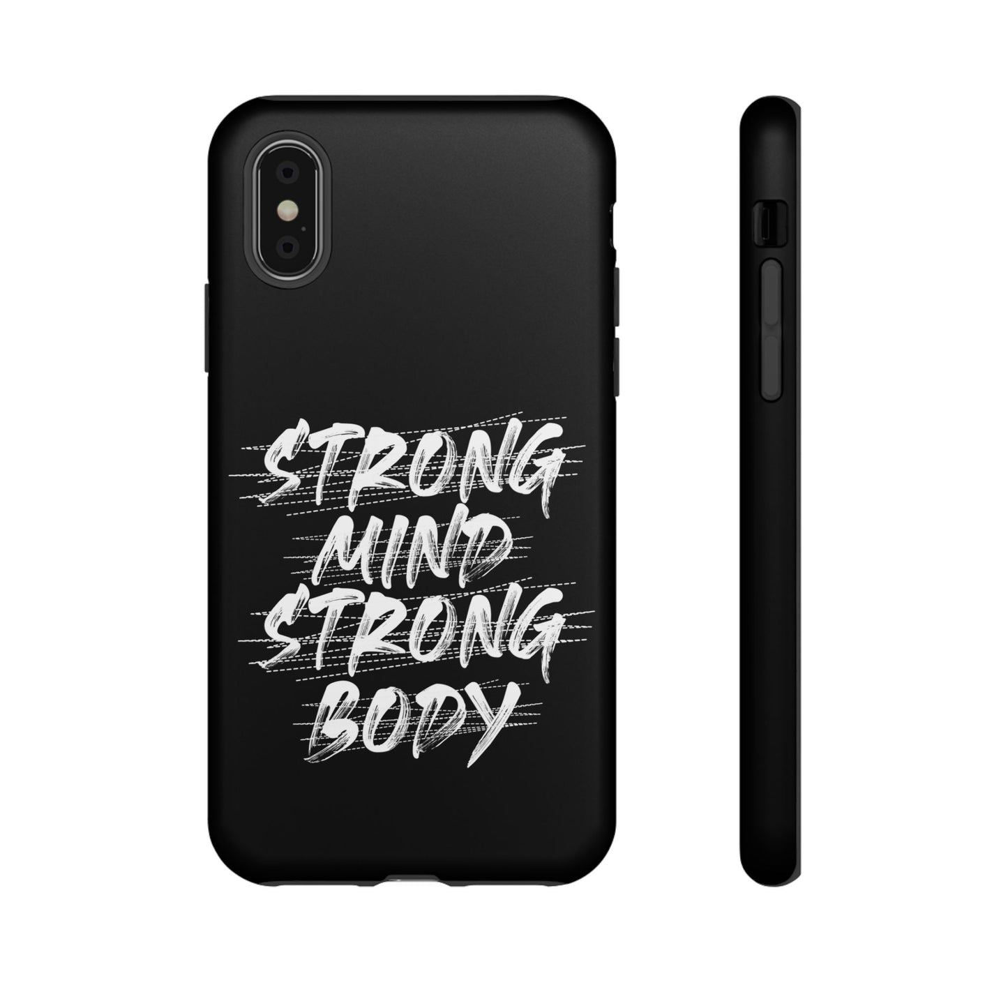 Motivational Phone Case - Strong Mind Strong Body