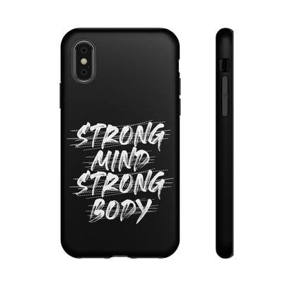 Motivational Phone Case - Strong Mind Strong Body
