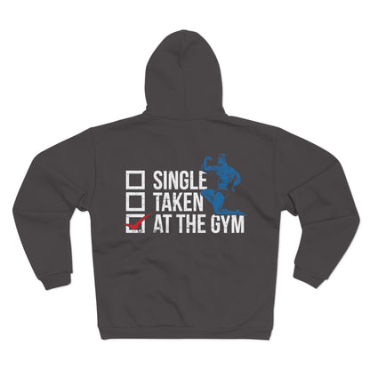 Gym Life Unisex Zip Hoodie - 'Single Taken At The Gym'