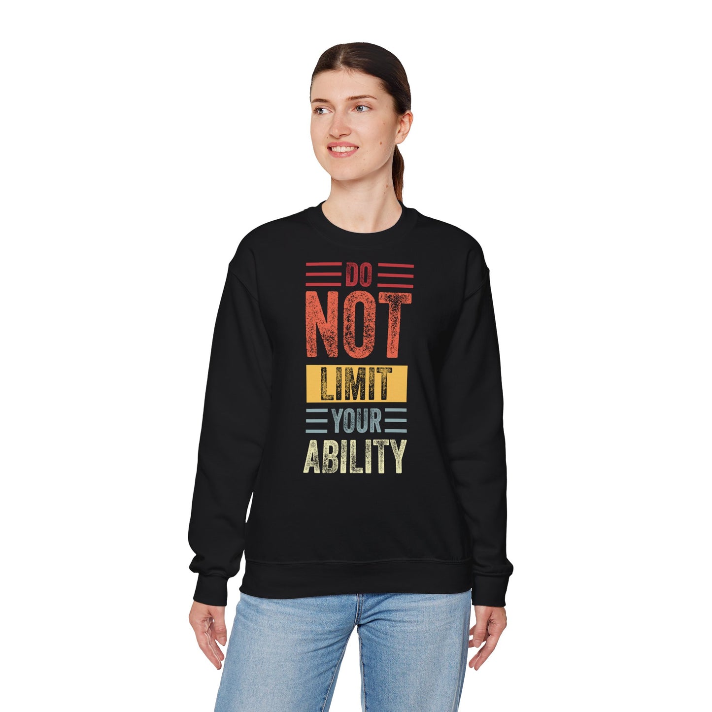 Motivational Crewneck Sweatshirt - "Do Not Limit Your Ability"