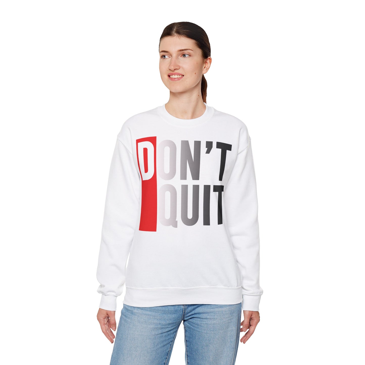 Motivational Don't Quit Crewneck Sweatshirt