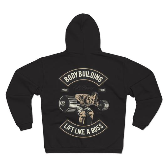 Lift Like a Boss Bodybuilding - Unisex Hooded Zip Sweatshirt
