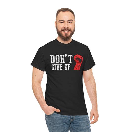 Unisex Heavy Cotton Tee - 'Don't Give Up' Motivational Shirt