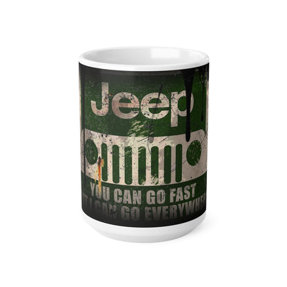Jeep Adventure Ceramic Coffee Mug - "You Can Go Fast, I Can Go Everywhere" - Perfect for Outdoor Enthusiasts