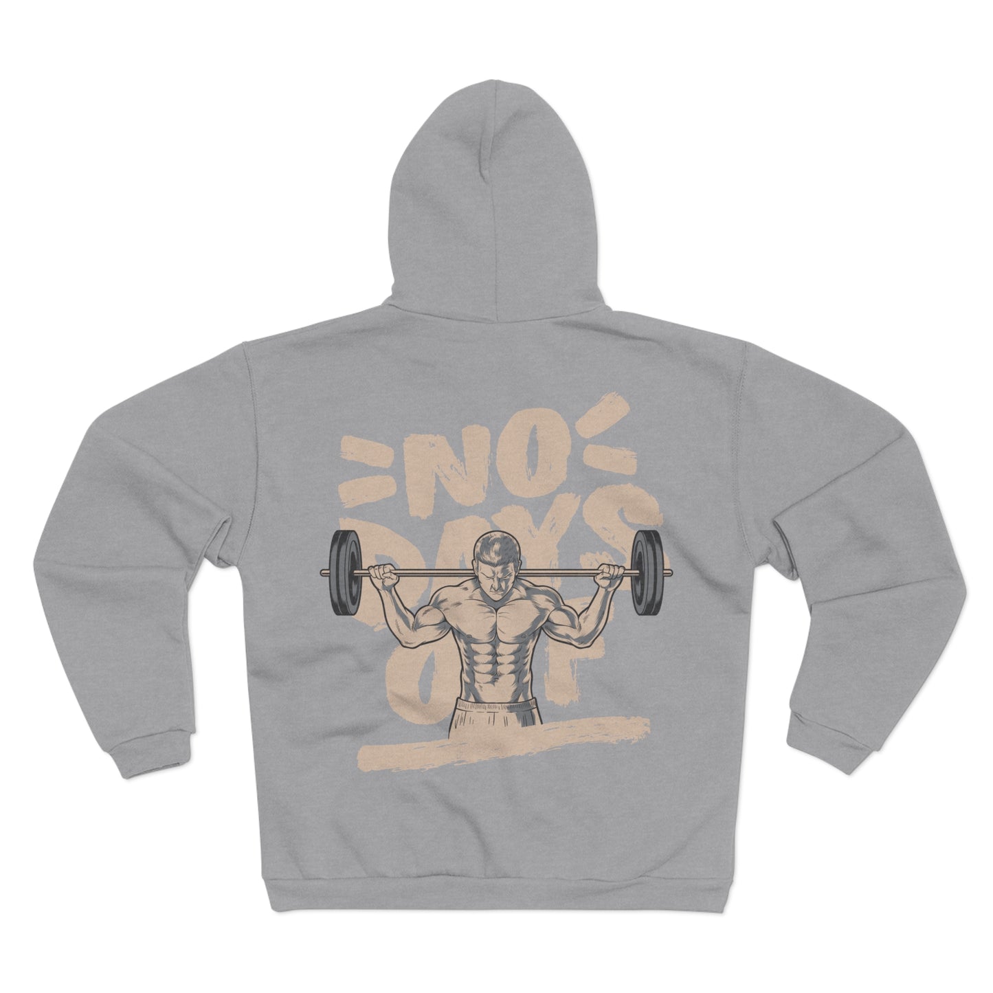 No Days Off Unisex Hooded Zip Sweatshirt - Gym Motivation Apparel