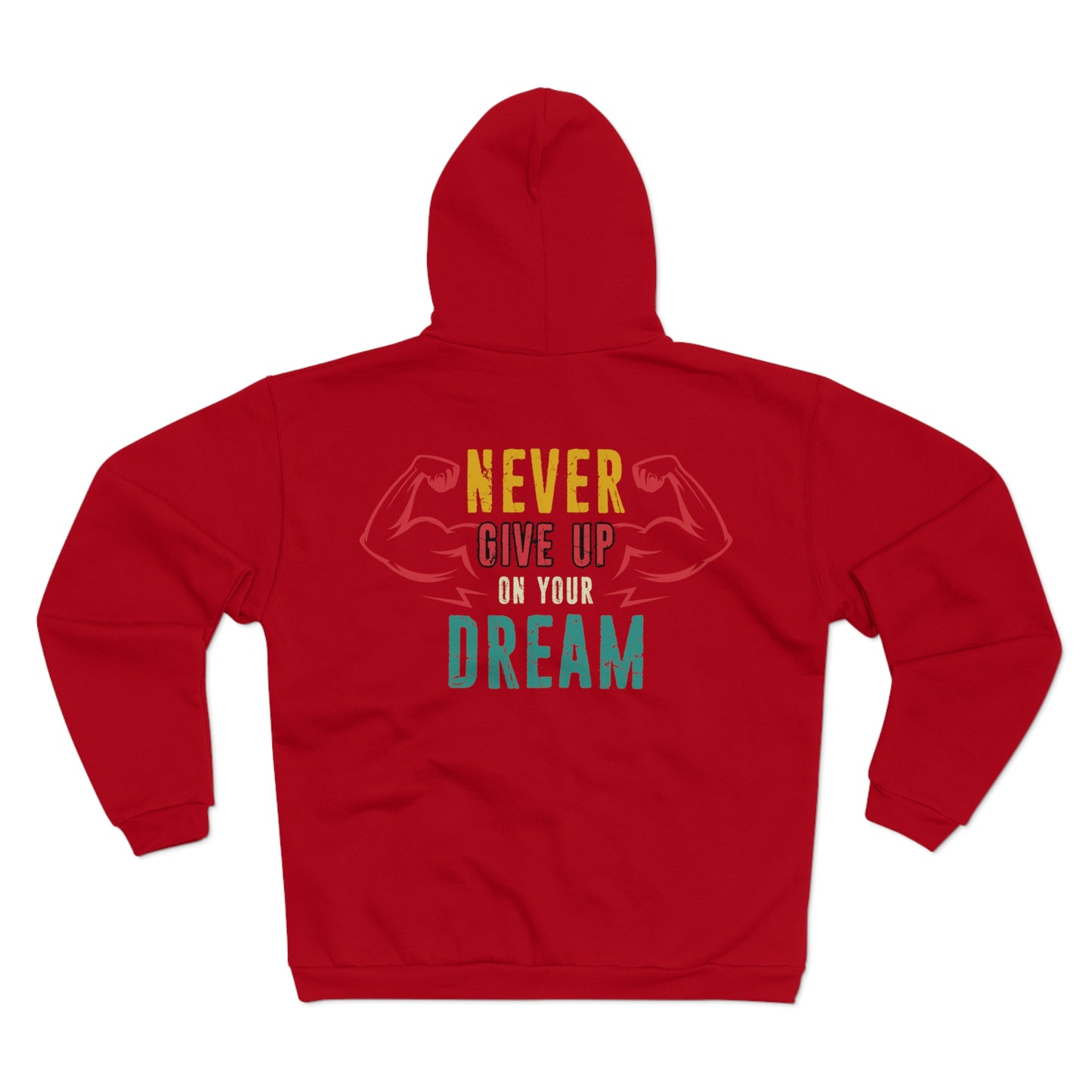 Motivational Unisex Hooded Zip Sweatshirt - 'Never Give Up on Your Dream'