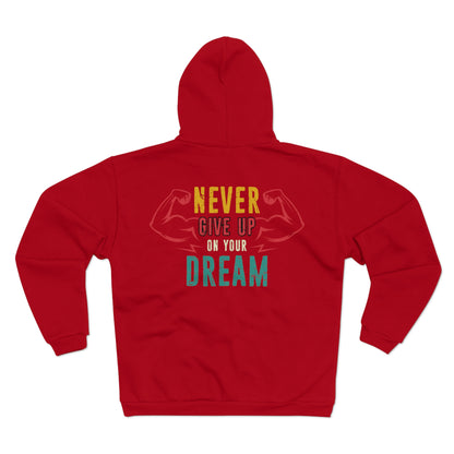 Motivational Unisex Hooded Zip Sweatshirt - 'Never Give Up on Your Dream'
