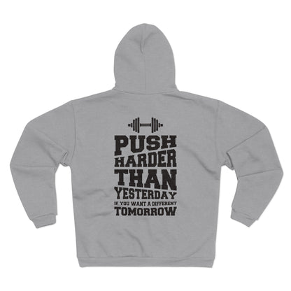 Motivational Fitness Hoodie - "Push Harder Than Yesterday" Unisex Hooded Zip Sweatshirt