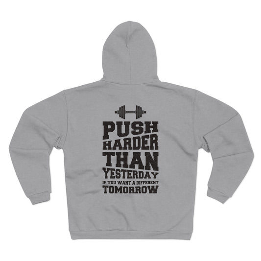 Motivational Fitness Hoodie - "Push Harder Than Yesterday" Unisex Hooded Zip Sweatshirt