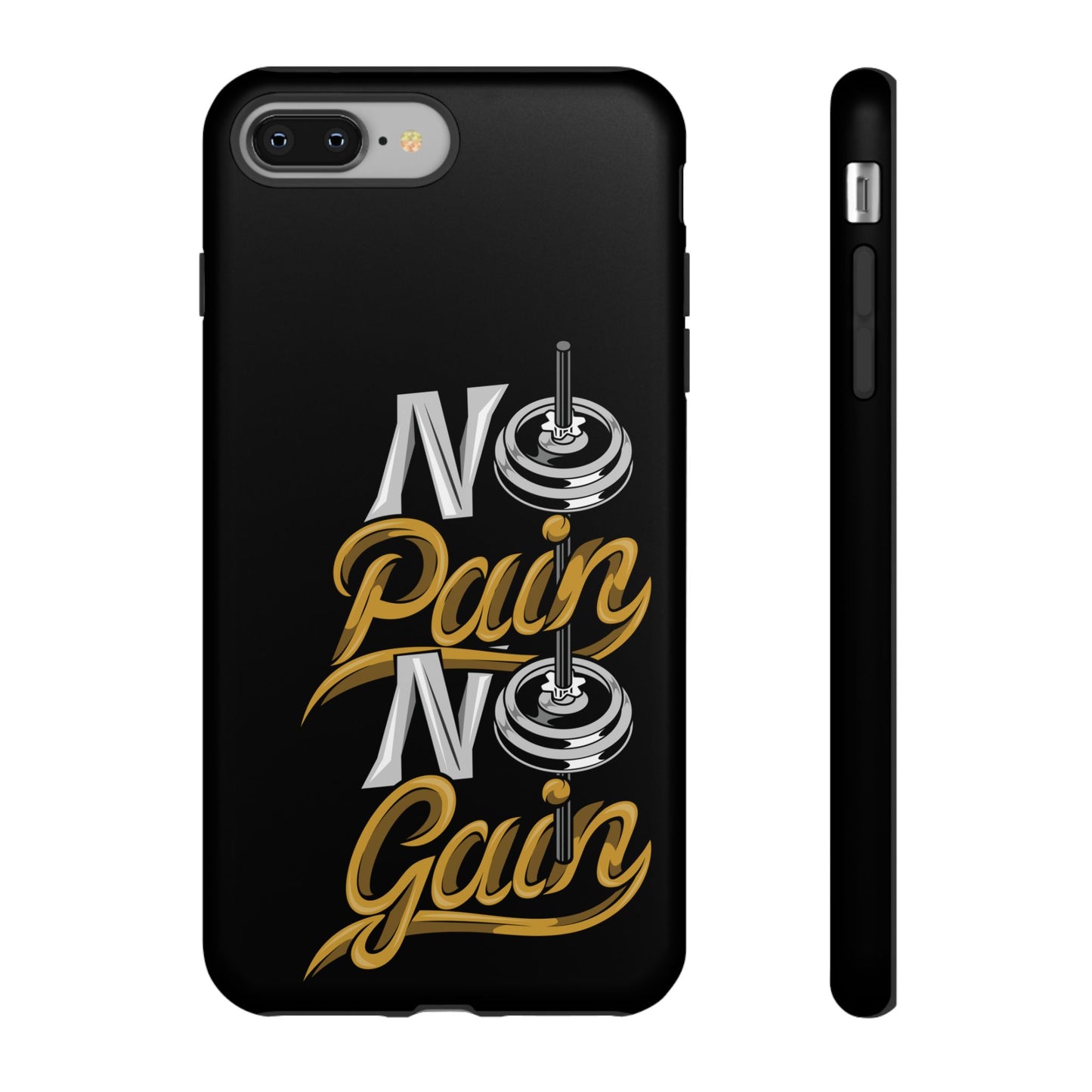No Pain No Gain Phone Case - Tough Fitness Protection